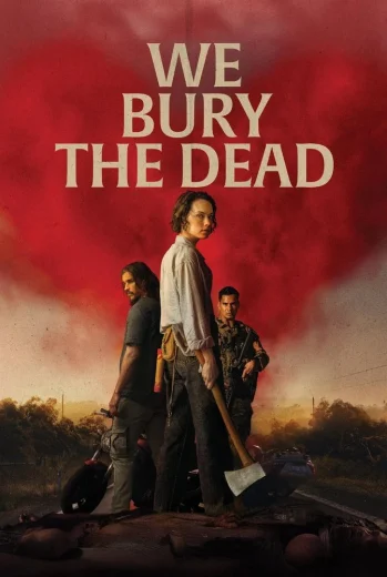 فيلم We Bury the Dead 2026 مترجم