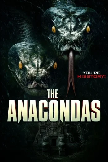 فيلم The Anacondas 2025 مترجم